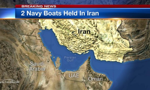 Iran Takes Two Navy Vessels and 10 Americans into Custody in Iranian Waters