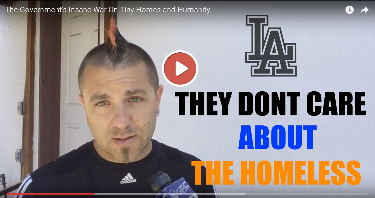 The Government’s Insane War On Tiny Homes and Humanity