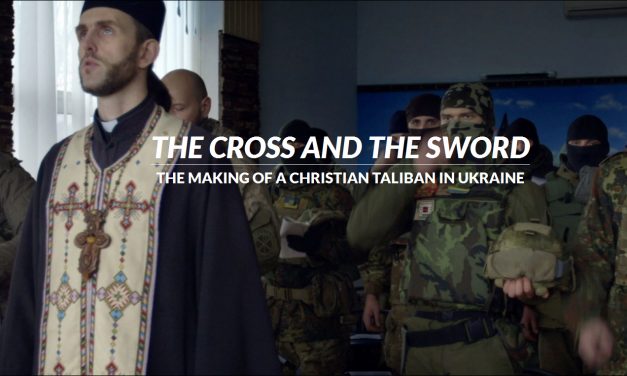 The Intercept: Cross & the Sword Creating Christian Jihad in Ukraine