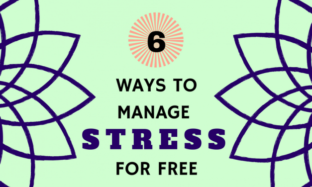 6 Ways to Manage Stress for FREE