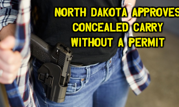 North Dakota Declares Itself Gun Friendly – Approves Concealed Carry Without A Permit!