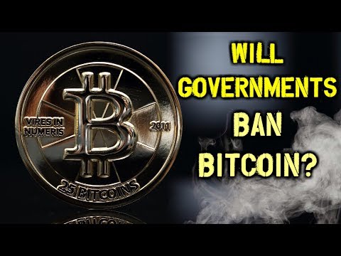 Will Governments BAN Bitcoin? – What You Need To Know!