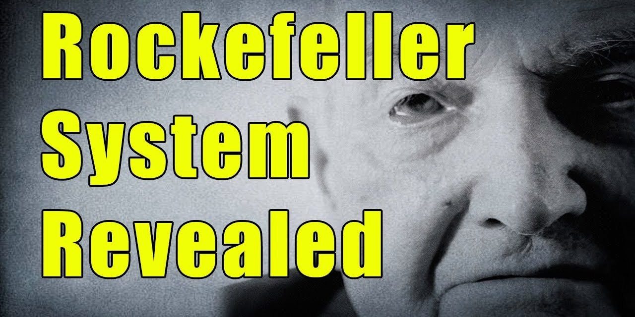 Secret Rockefeller System Exposed