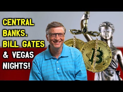 Central Banks Paying YouTube Stars, Bill Gates Wants Bitcoin Stopped!