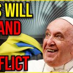 OMINOUS: Pope Makes Chilling Demand For More Conflict!